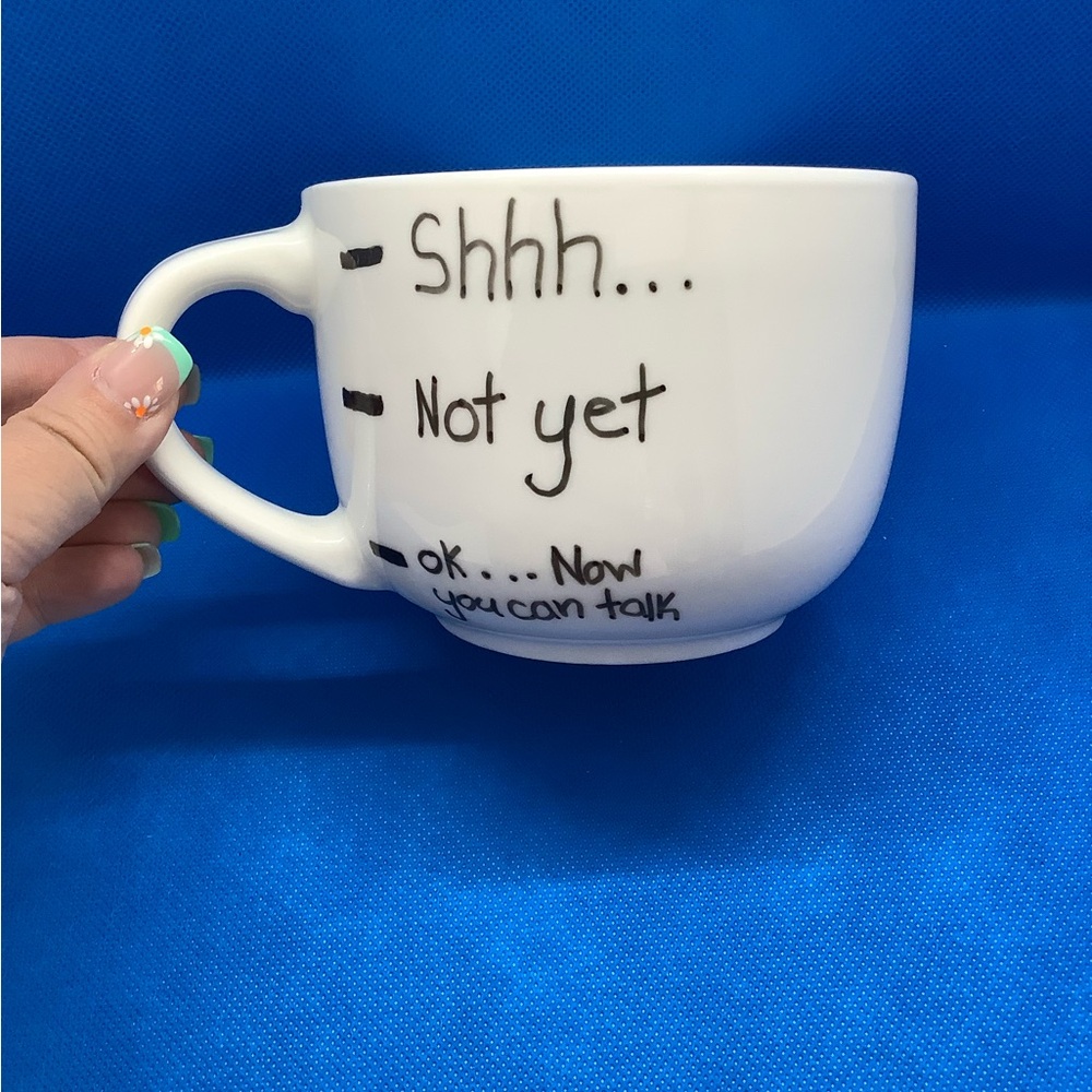 Large Coffee Mug or Soup Mug Shh Not yet Now you Can talk.